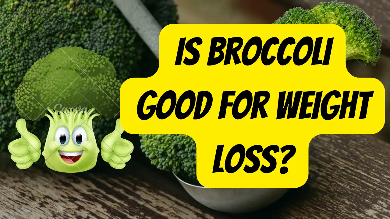 Is broccoli good for weight loss