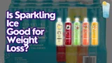 Is Sparkling Ice Good for Weight Loss