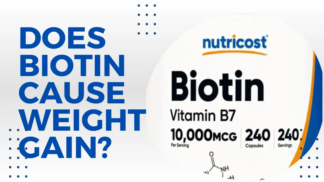 Does Biotin cause Weight gain