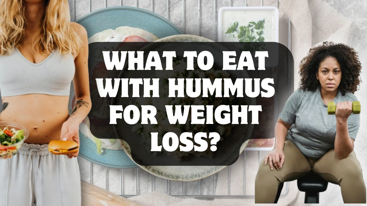 What to Eat with Hummus for Weight Loss