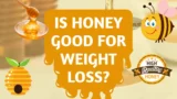 Is Honey Good for weight loss