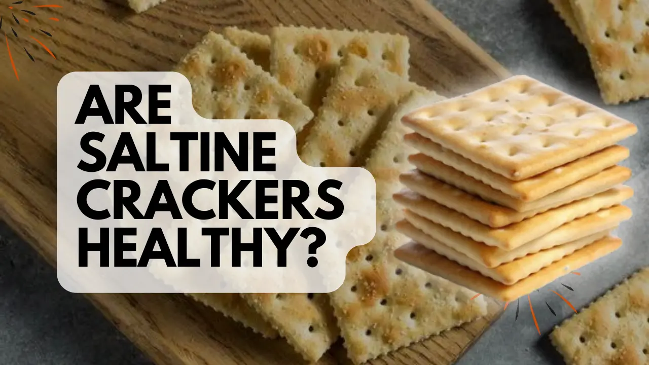 are saltine crackers healthy