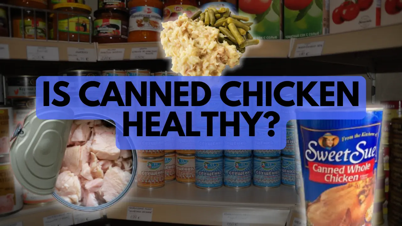 Is canned Chicken healthy