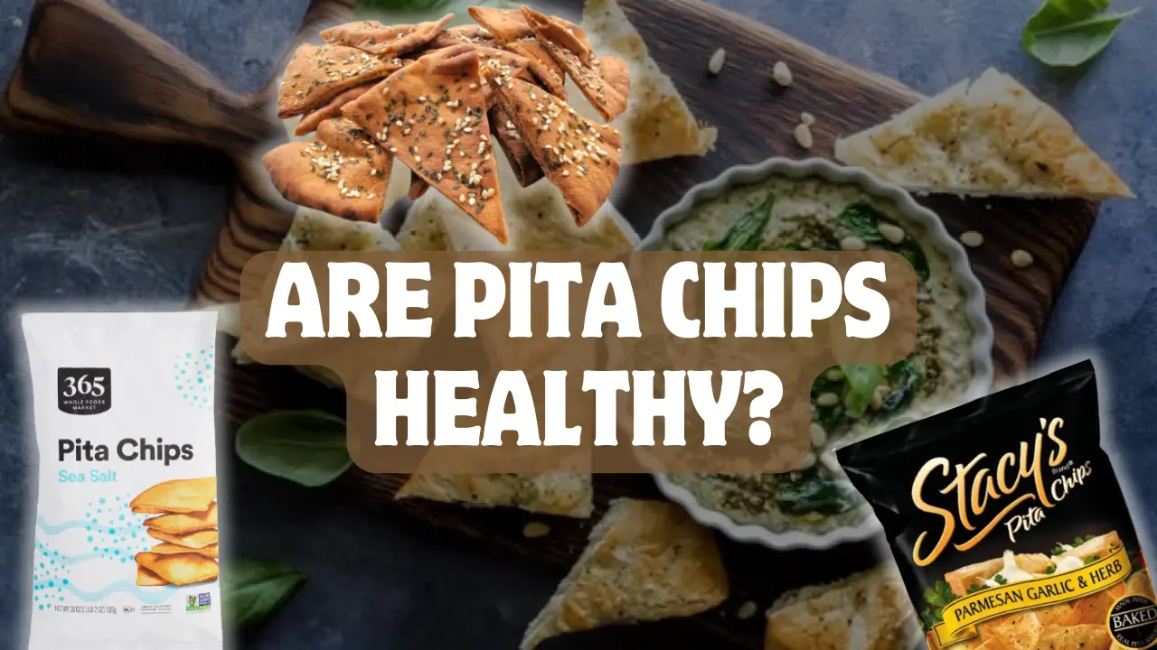 Are Pita Chips Healthy