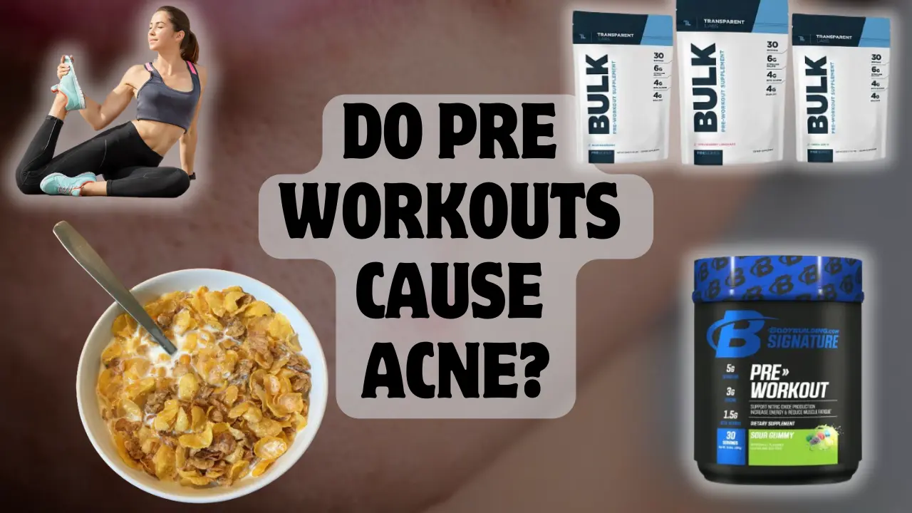 Do Pre Workouts Cause Acne?