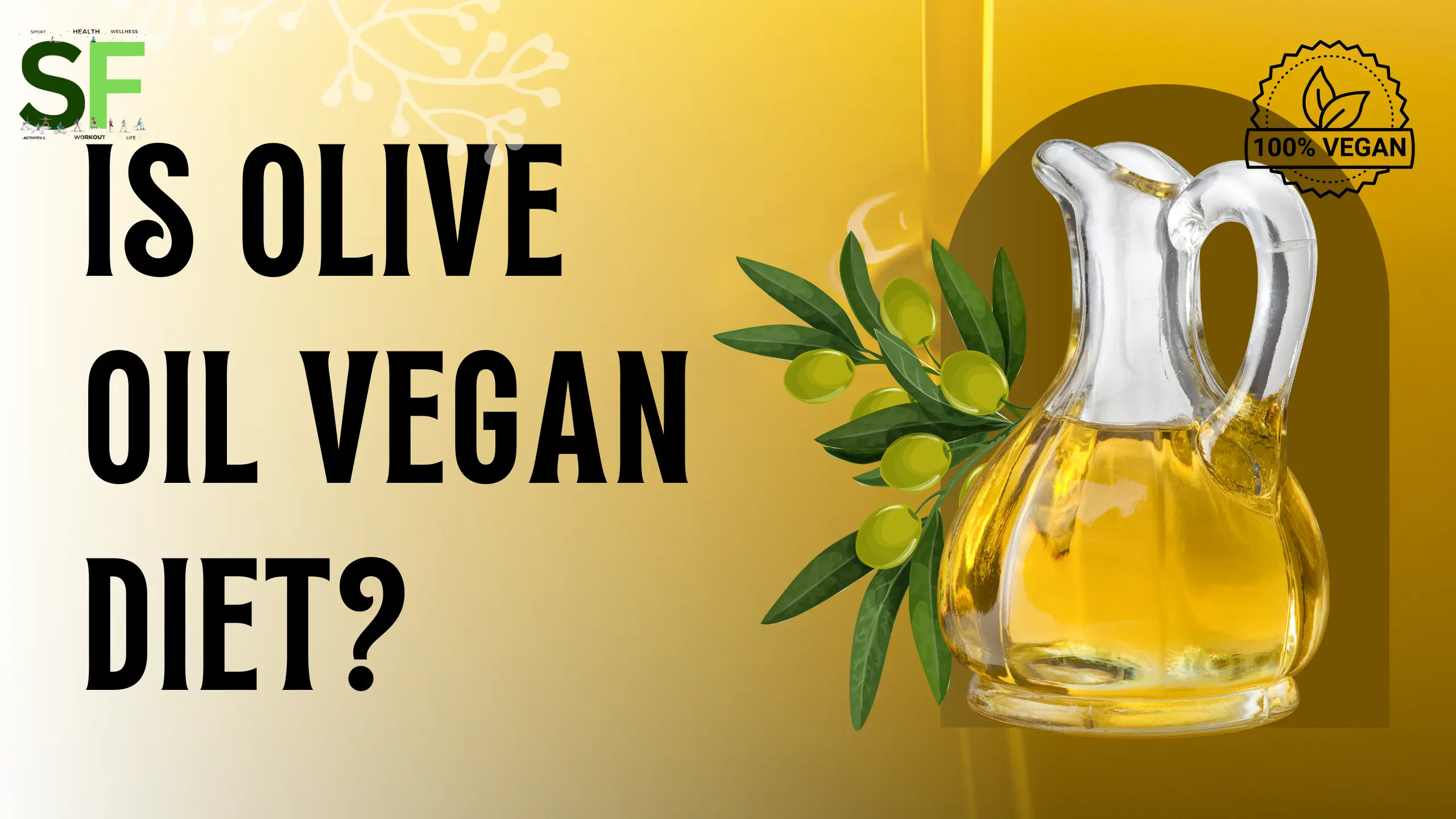 Is olive oil vegan diet - socially.fit