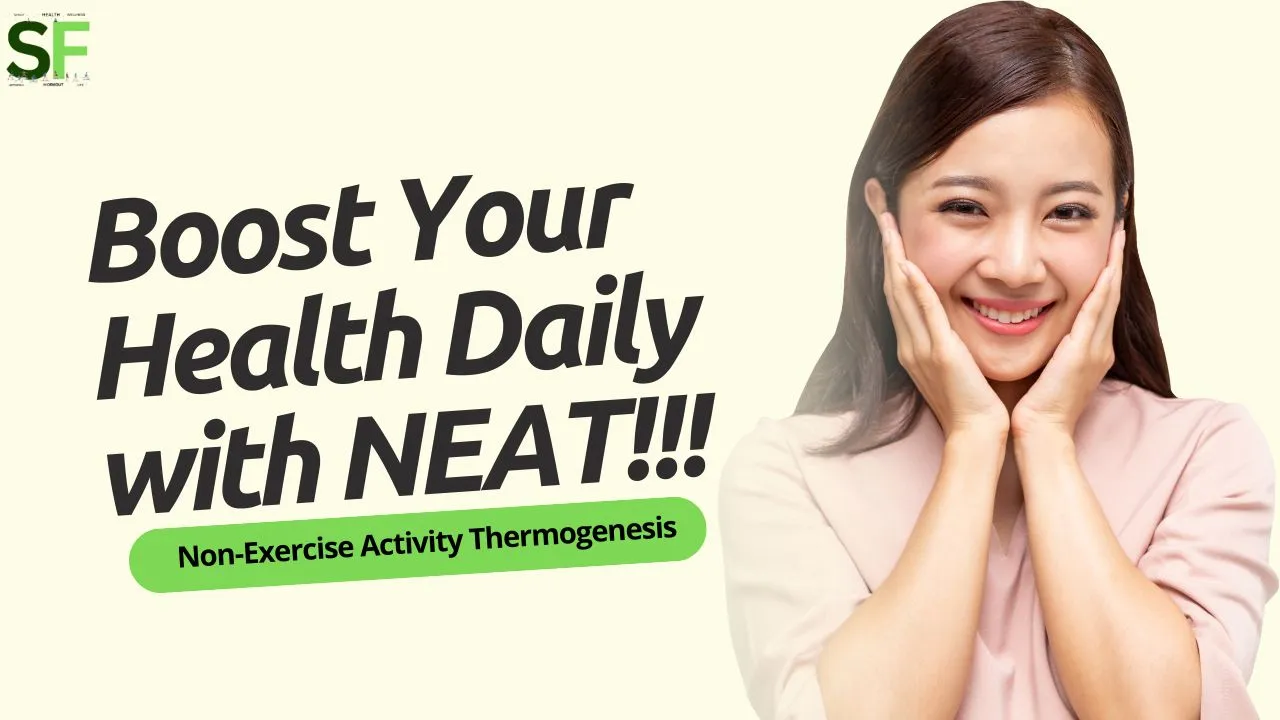 Boost your health Daily with NEAT - Socially.fit